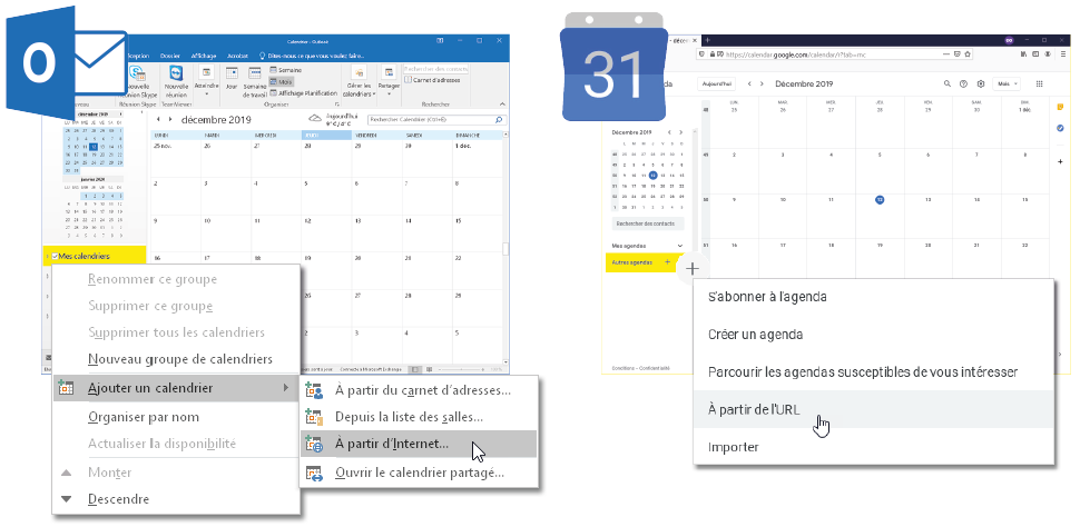 Commande Outlook : Mes calendriers > Ajouter un calendrier > A partir d'Internet / Gmail : autres agendas > + > A partir de l'URL